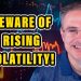 What Rising Volatility Means to the Current Market