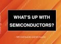 DP Trading Room: What’s Up With Semiconductors?